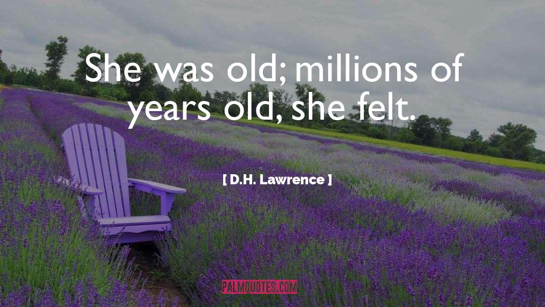 Millions Of Years quotes by D.H. Lawrence