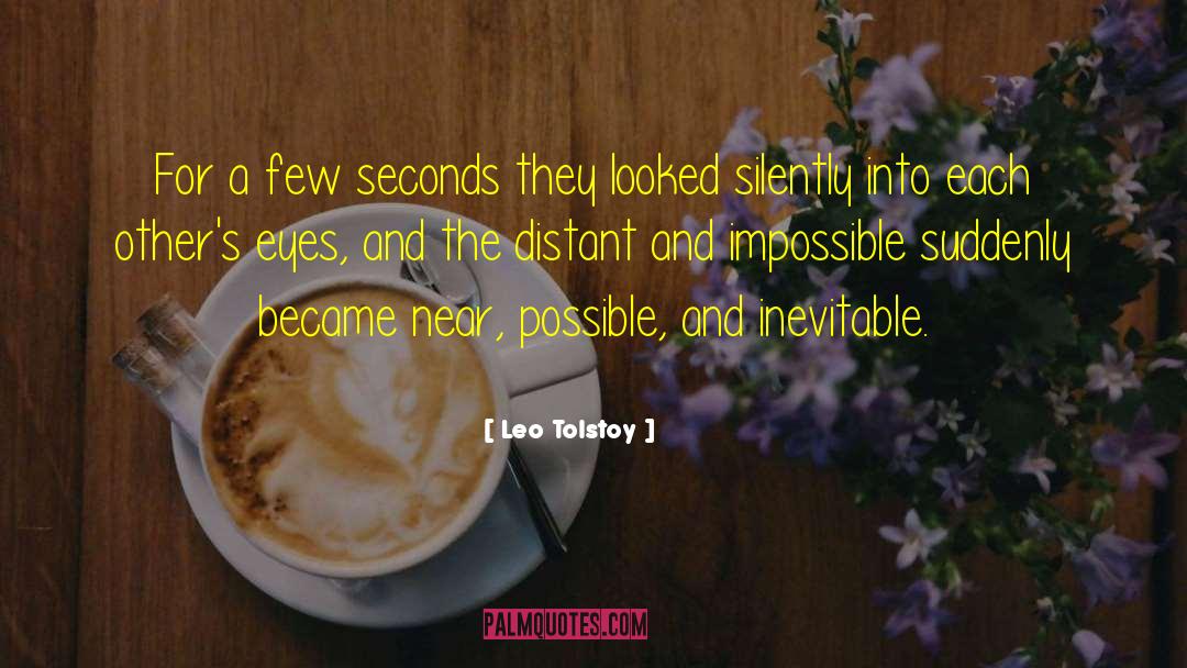 Millisecond To Seconds quotes by Leo Tolstoy