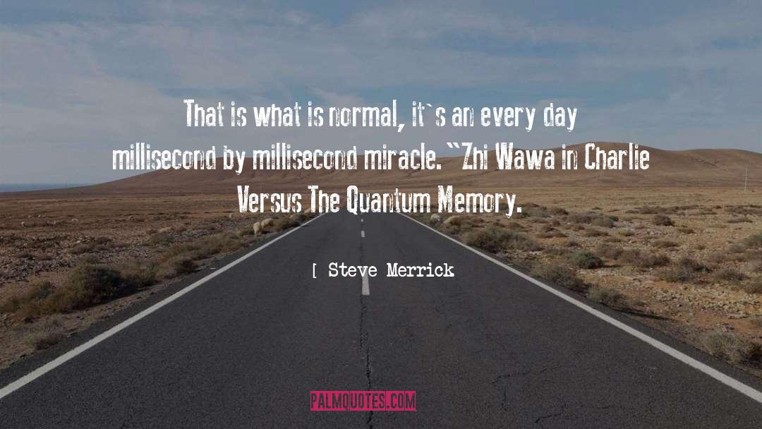 Millisecond To Seconds quotes by Steve Merrick