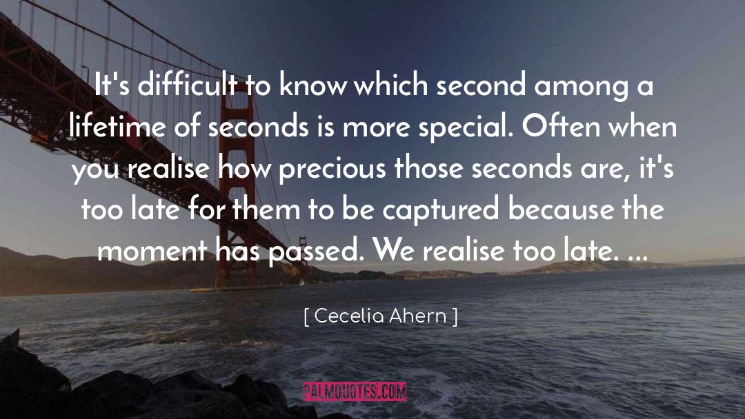 Millisecond To Seconds quotes by Cecelia Ahern
