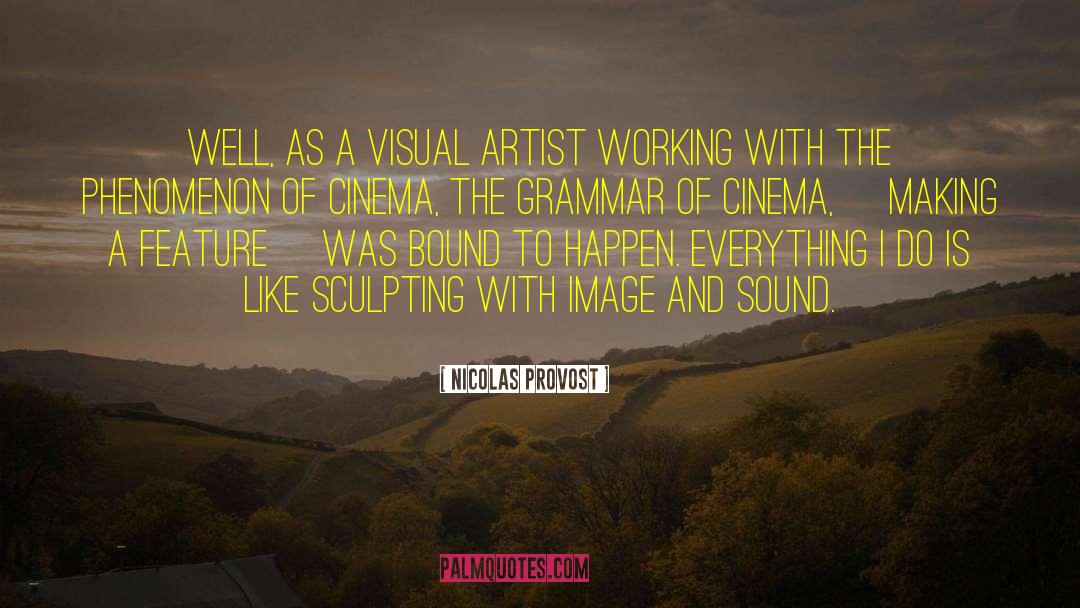 Millonig Art quotes by Nicolas Provost