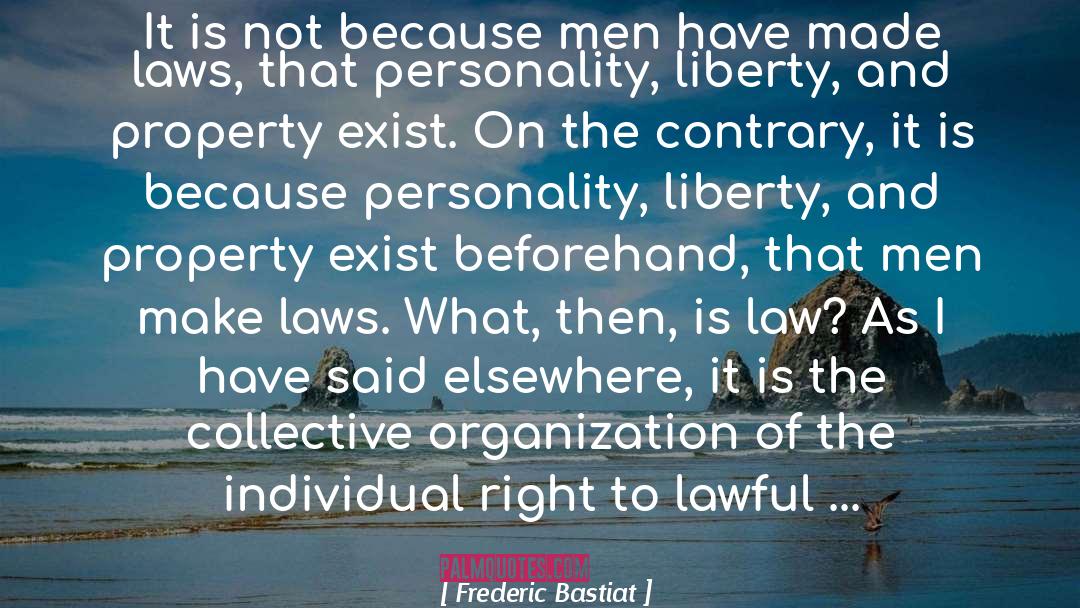 Millward Law quotes by Frederic Bastiat