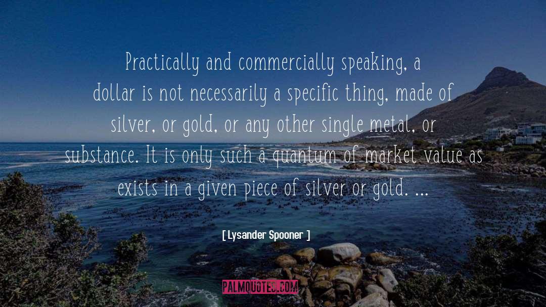 Milly Silver quotes by Lysander Spooner