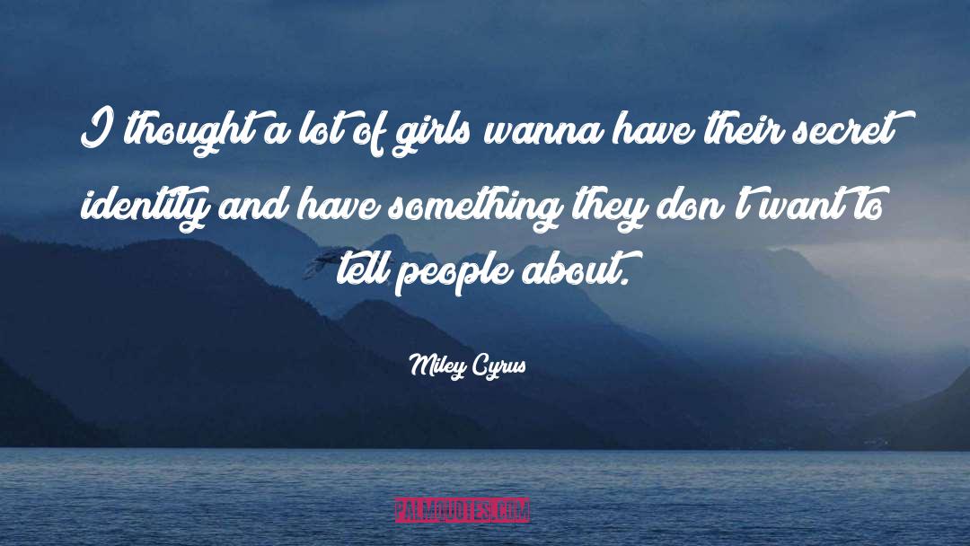 Miltons Secret quotes by Miley Cyrus