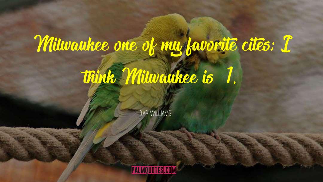 Milwaukee quotes by Dar Williams