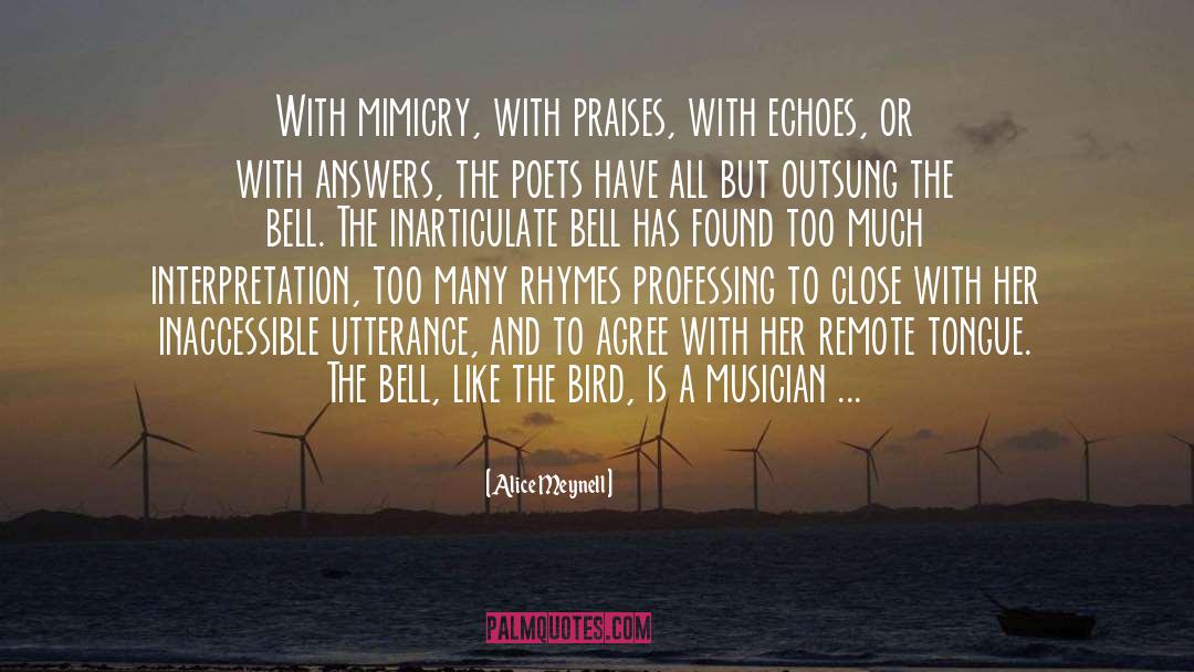 Mimicry quotes by Alice Meynell