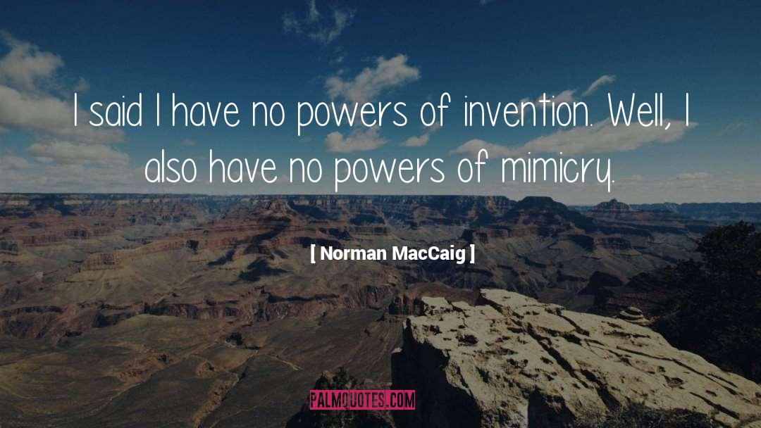 Mimicry quotes by Norman MacCaig
