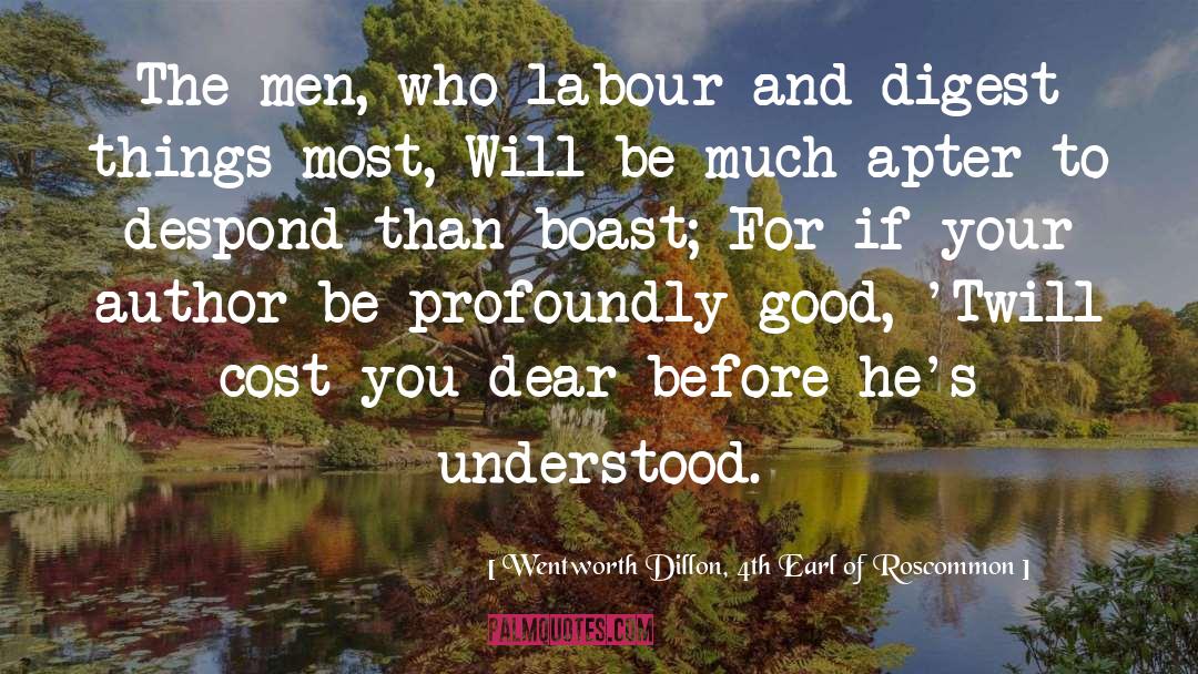Mina Wentworth quotes by Wentworth Dillon, 4th Earl Of Roscommon