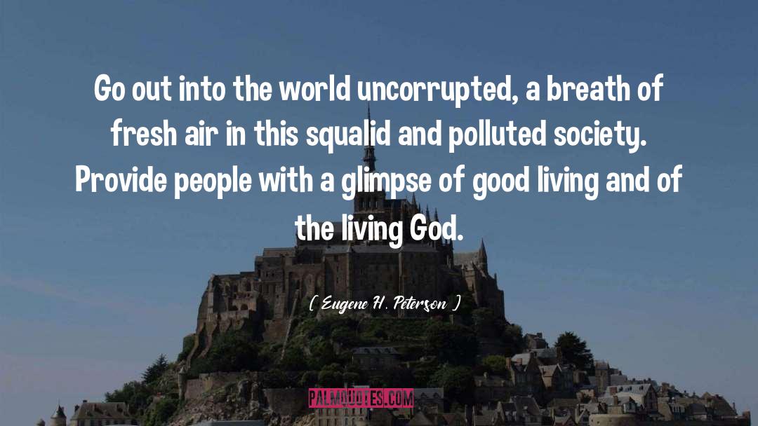 Minack Society quotes by Eugene H. Peterson