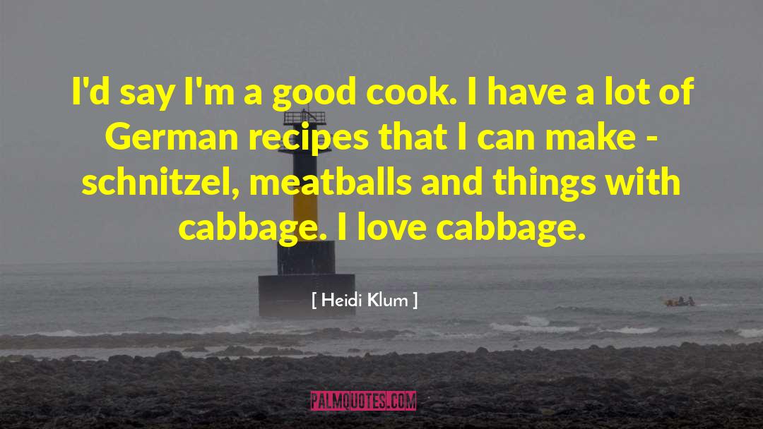 Mincemeat Recipes quotes by Heidi Klum