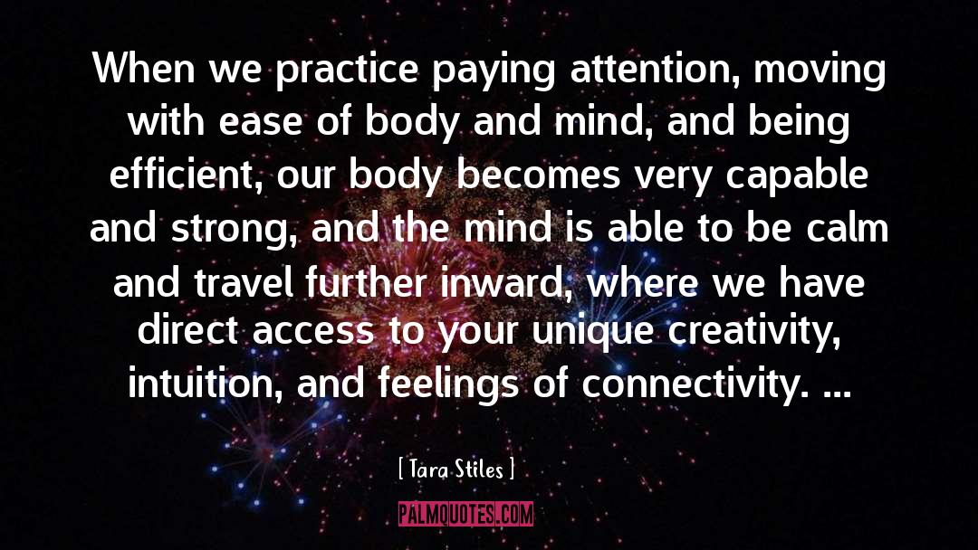 Mind And Body Integration quotes by Tara Stiles