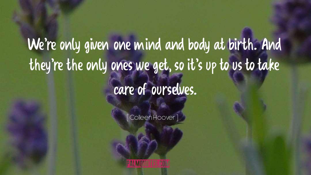 Mind And Body quotes by Colleen Hoover