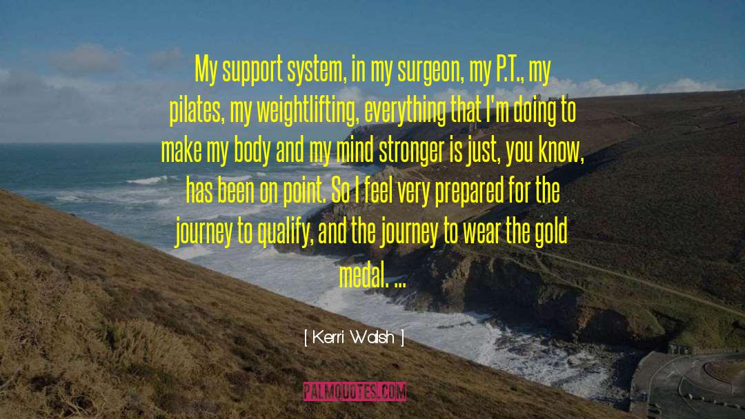 Mind And Body Unification quotes by Kerri Walsh