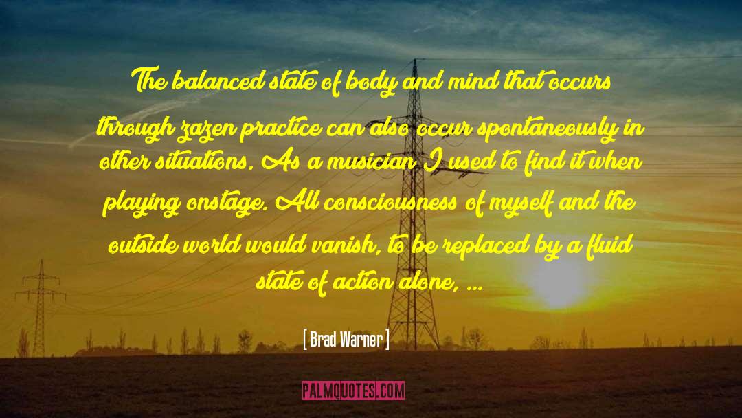Mind And Body Unification quotes by Brad Warner