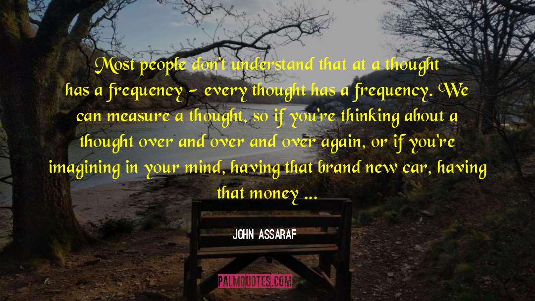 Mind And Hands quotes by John Assaraf