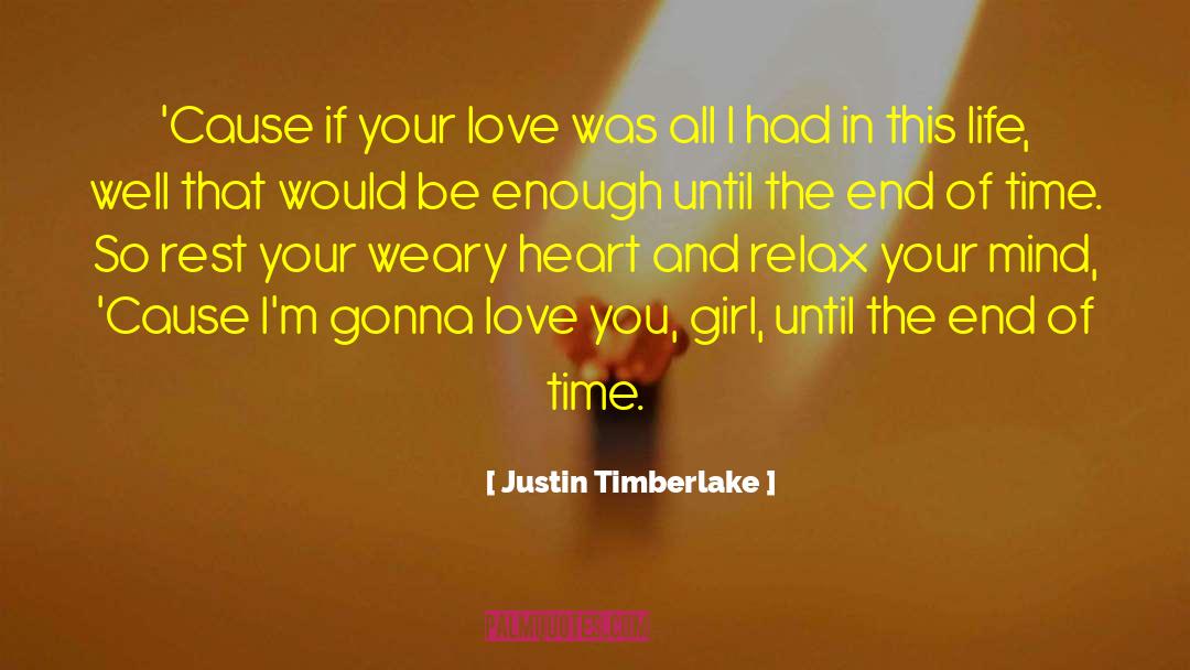 Mind And Heart Sings quotes by Justin Timberlake