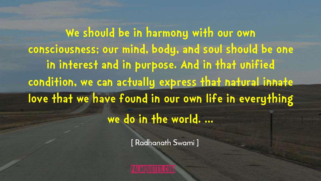 Mind Body And Soul quotes by Radhanath Swami