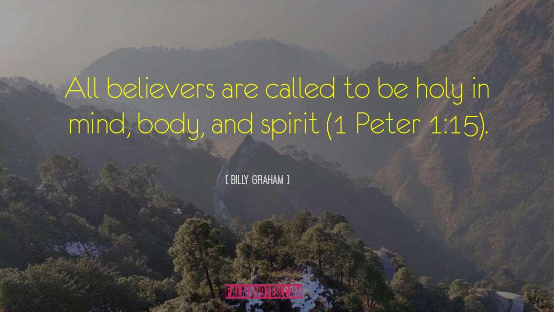 Mind Body And Spirit quotes by Billy Graham