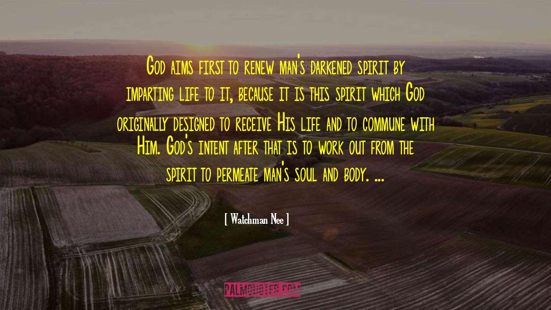 Mind Body And Spirit quotes by Watchman Nee