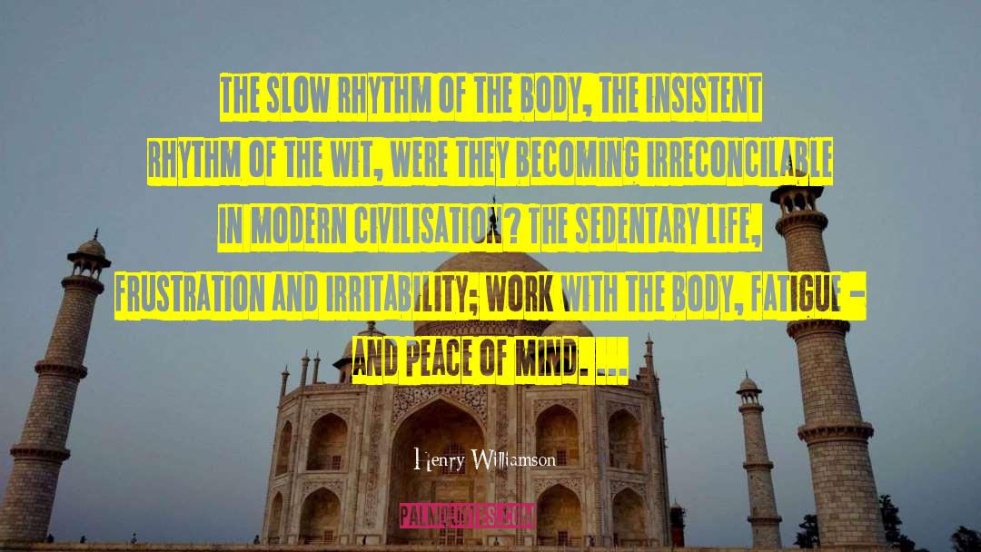 Mind Body Connection quotes by Henry Williamson