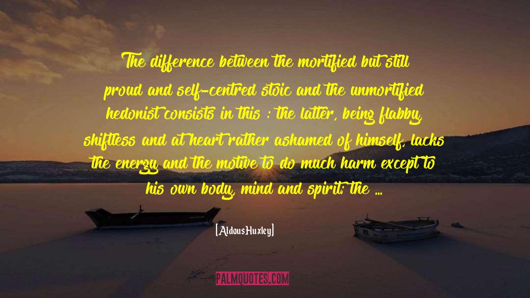 Mind Body Connection quotes by Aldous Huxley