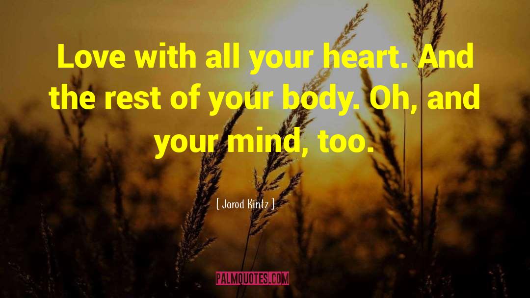 Mind Body Spiri quotes by Jarod Kintz
