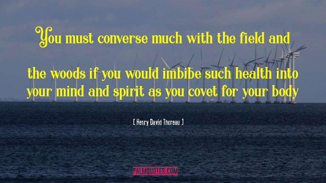 Mind Body Spirit Author quotes by Henry David Thoreau