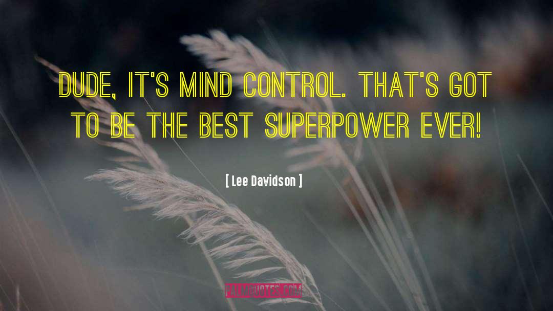 Mind Control quotes by Lee Davidson