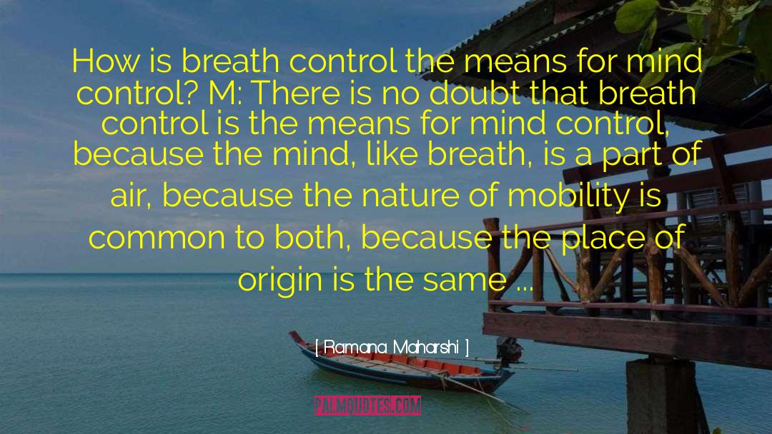 Mind Control quotes by Ramana Maharshi