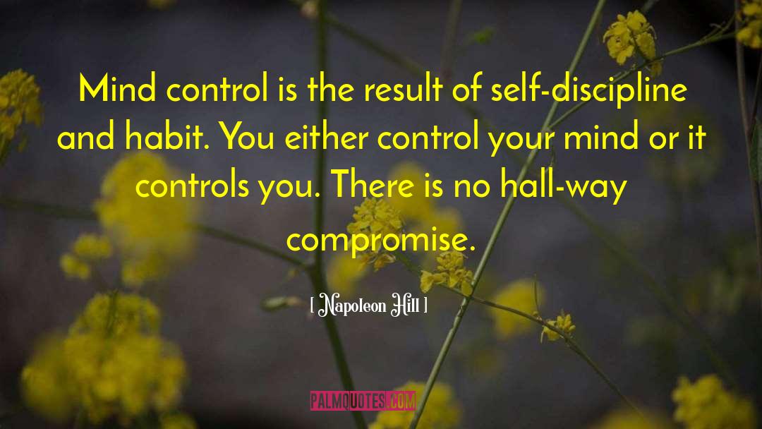 Mind Control quotes by Napoleon Hill