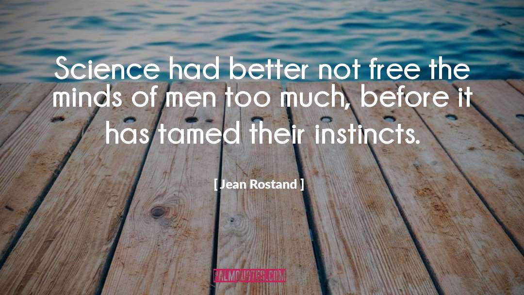 Mind Freedom quotes by Jean Rostand