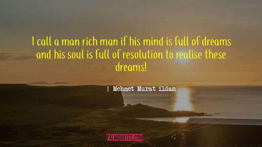 Mind Full Of Dreams quotes by Mehmet Murat Ildan