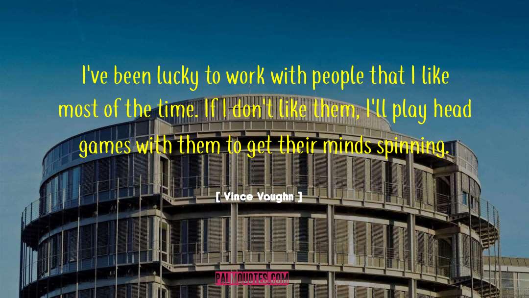 Mind Games quotes by Vince Vaughn