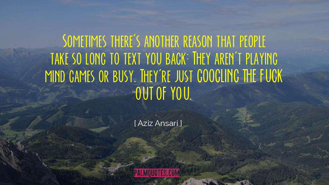 Mind Games quotes by Aziz Ansari