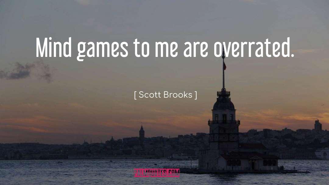 Mind Games quotes by Scott Brooks