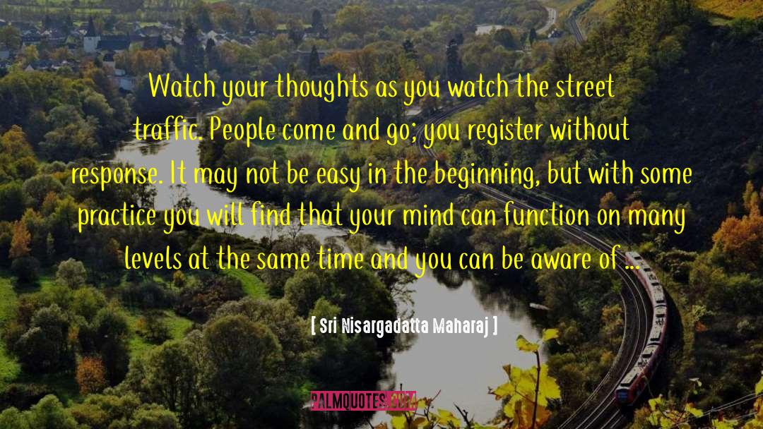 Mind Gardening quotes by Sri Nisargadatta Maharaj