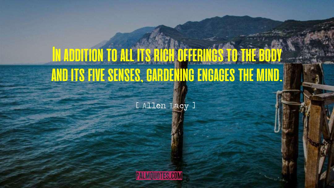 Mind Gardening quotes by Allen Lacy