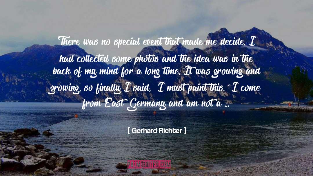 Mind Growing Long Continue Grow quotes by Gerhard Richter