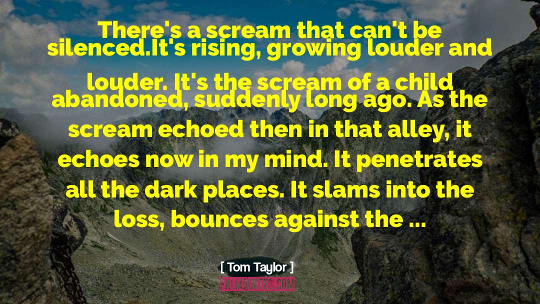 Mind Growing Long Continue Grow quotes by Tom Taylor