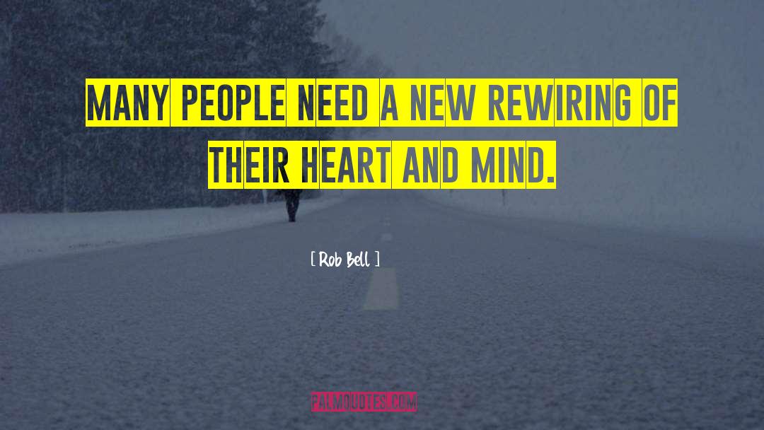 Mind Heart quotes by Rob Bell