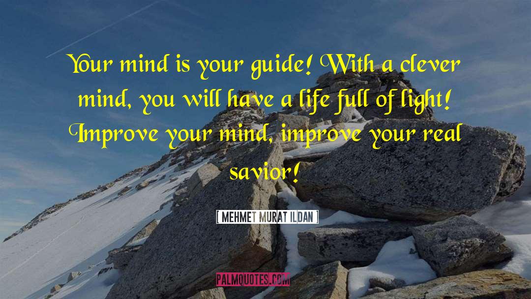 Mind Improvement quotes by Mehmet Murat Ildan