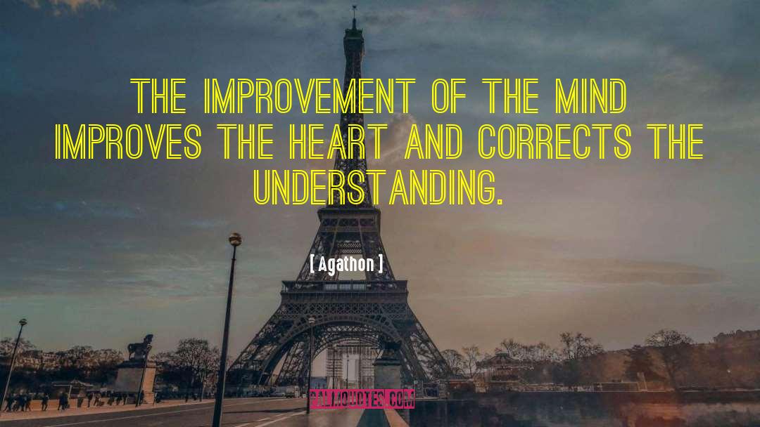 Mind Improvement quotes by Agathon