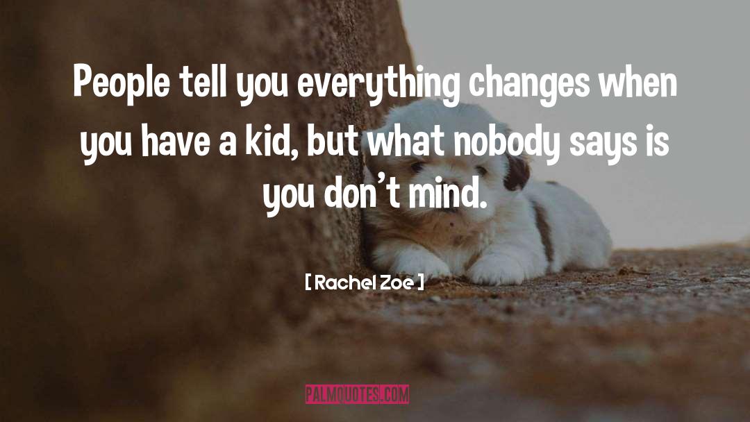 Mind Manipulation quotes by Rachel Zoe