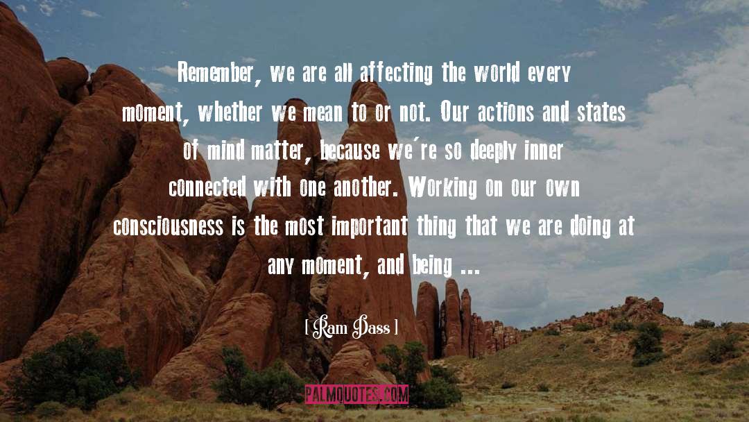 Mind Matter quotes by Ram Dass