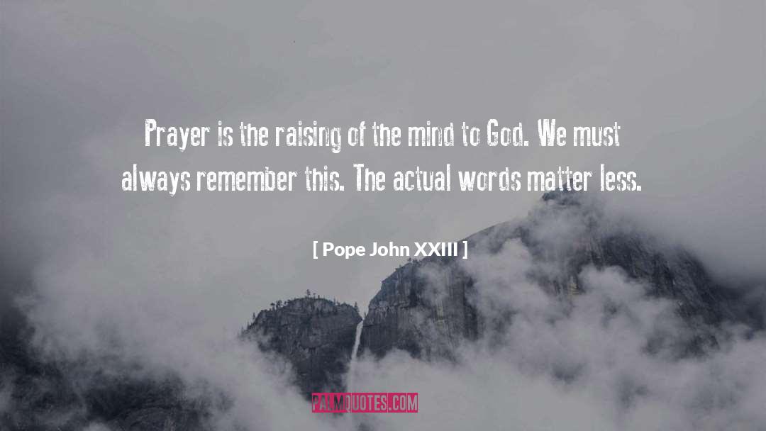 Mind Matter quotes by Pope John XXIII