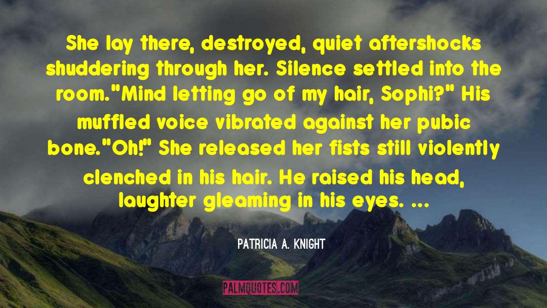Mind Of A Writer quotes by Patricia A. Knight