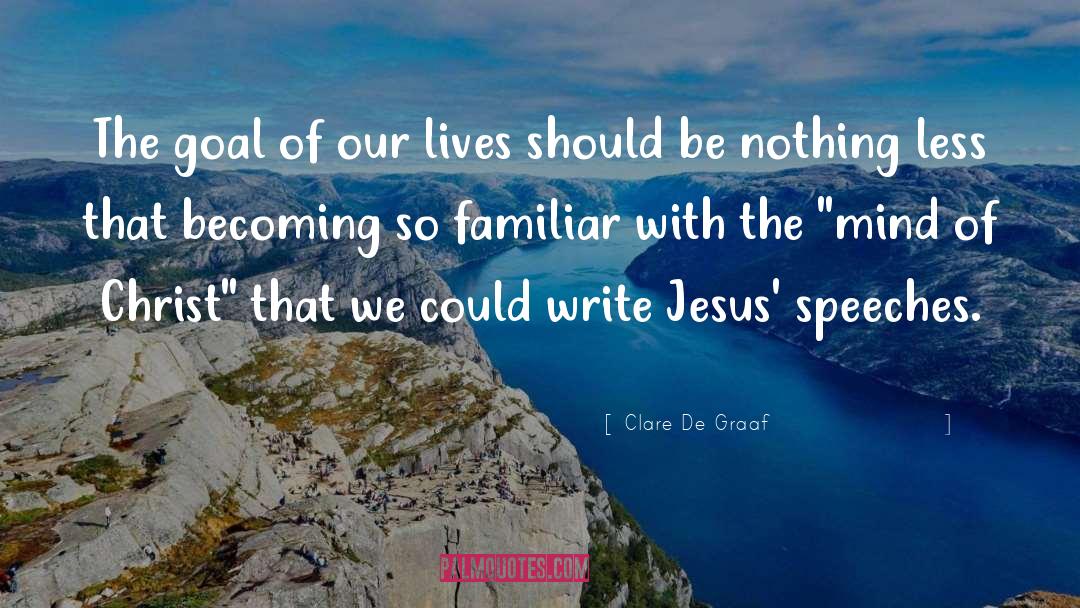 Mind Of Christ quotes by Clare De Graaf