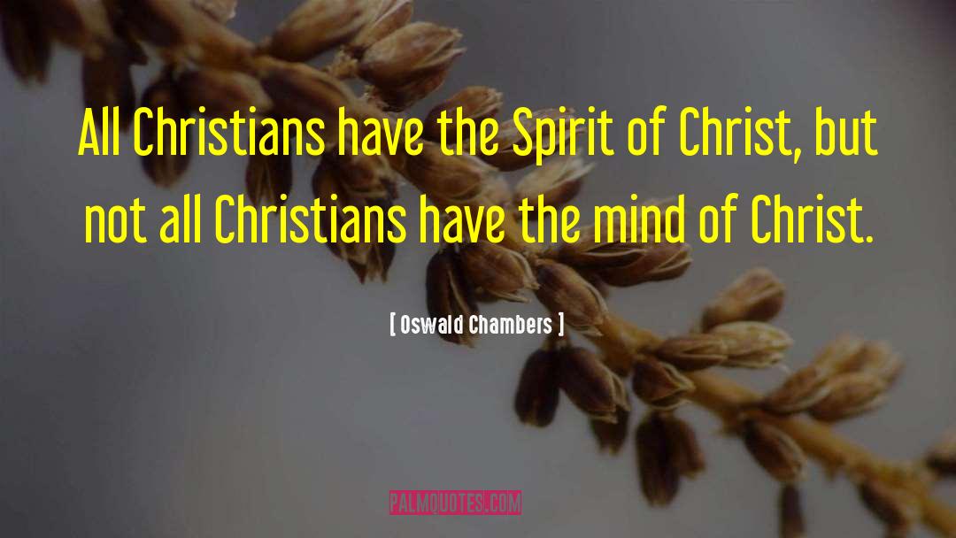 Mind Of Christ quotes by Oswald Chambers