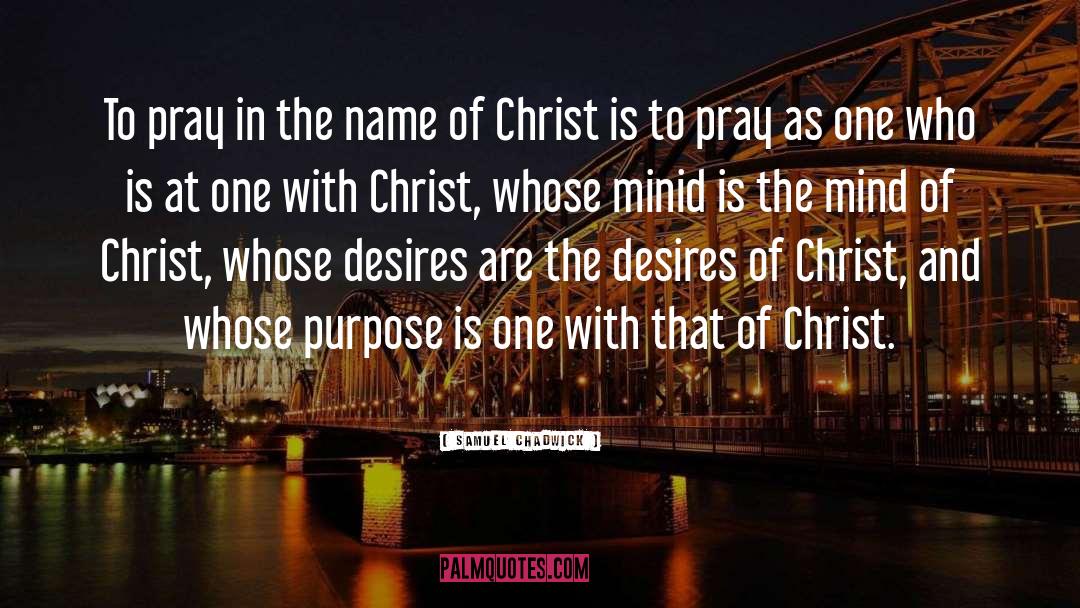 Mind Of Christ quotes by Samuel Chadwick