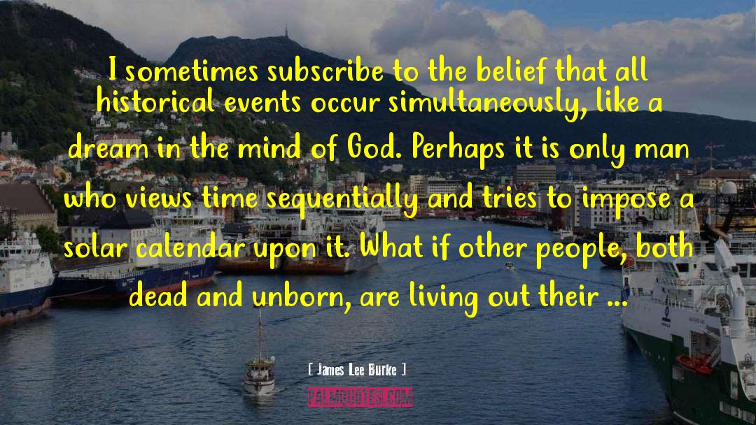 Mind Of God quotes by James Lee Burke